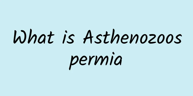 What is Asthenozoospermia