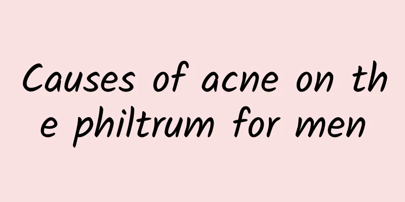 Causes of acne on the philtrum for men