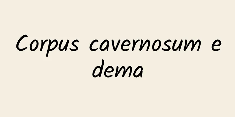 Corpus cavernosum edema