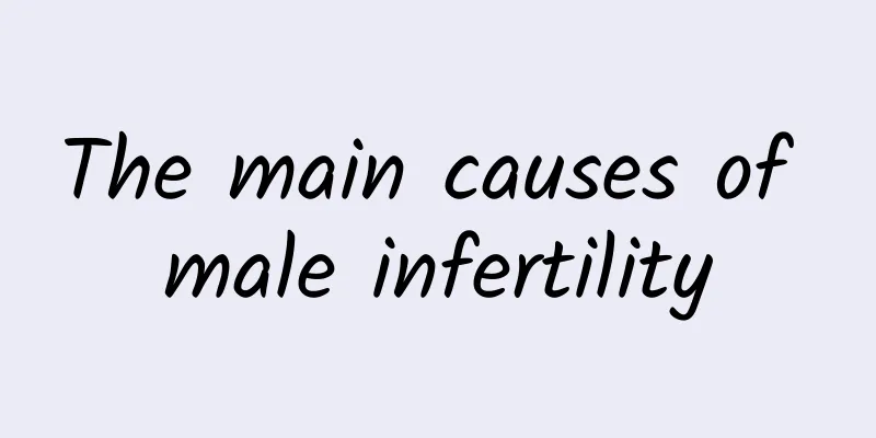 The main causes of male infertility