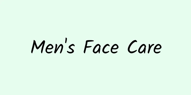 Men's Face Care