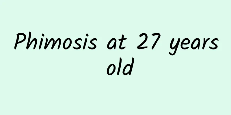 Phimosis at 27 years old