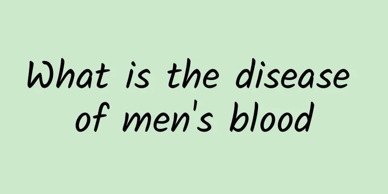What is the disease of men's blood