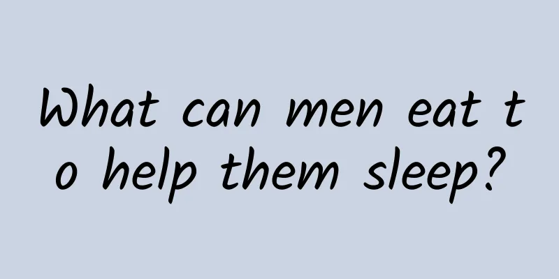 What can men eat to help them sleep?