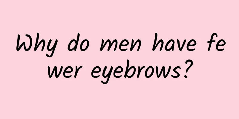 Why do men have fewer eyebrows?