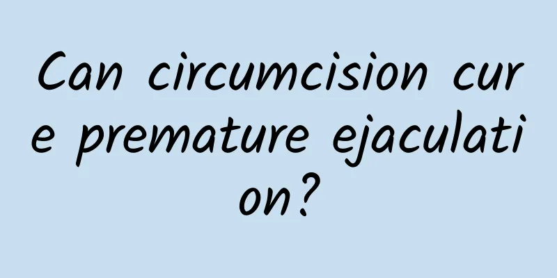 Can circumcision cure premature ejaculation?