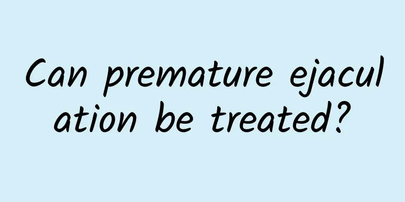 Can premature ejaculation be treated?