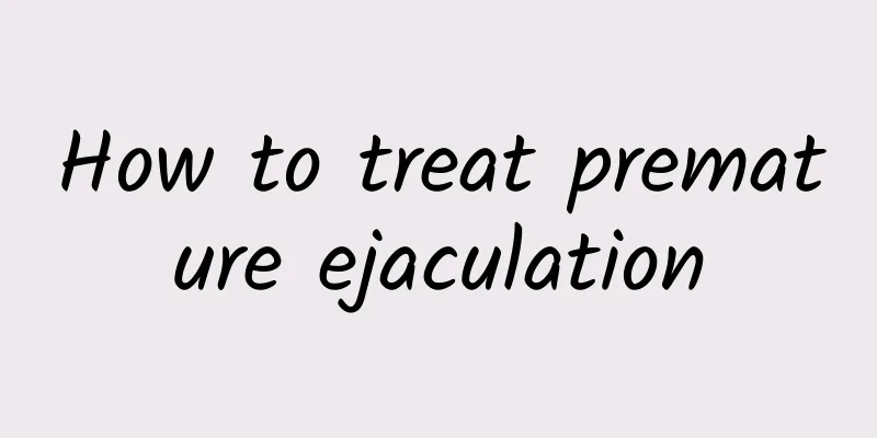 How to treat premature ejaculation
