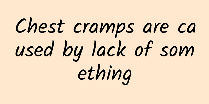 Chest cramps are caused by lack of something