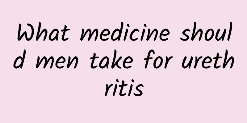 What medicine should men take for urethritis