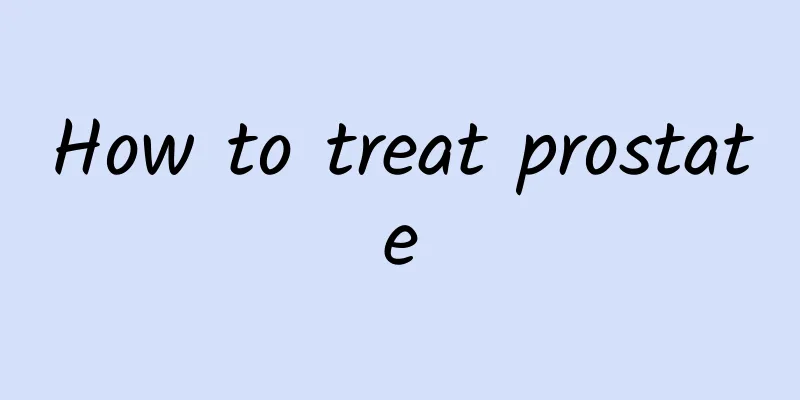 How to treat prostate