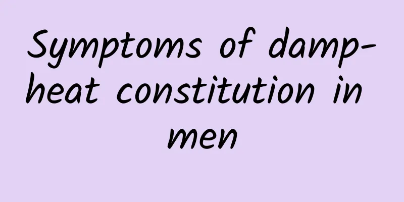 Symptoms of damp-heat constitution in men