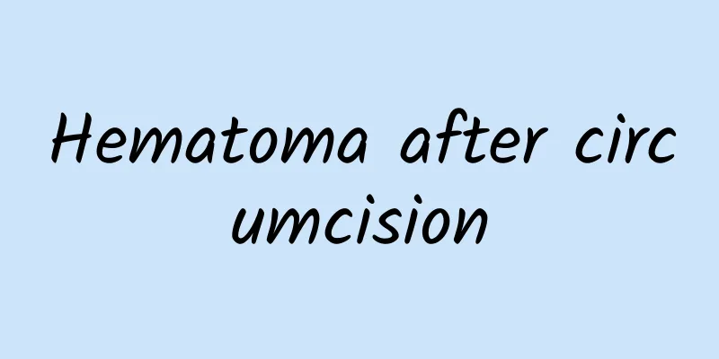 Hematoma after circumcision