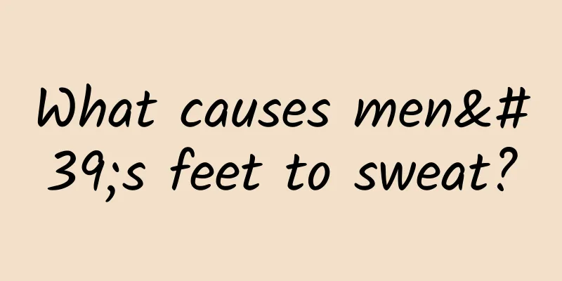What causes men's feet to sweat?