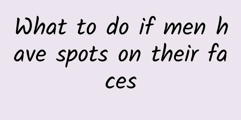 What to do if men have spots on their faces