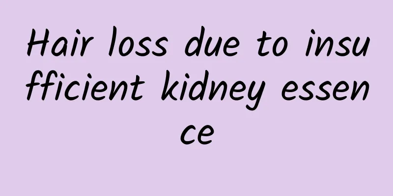 Hair loss due to insufficient kidney essence