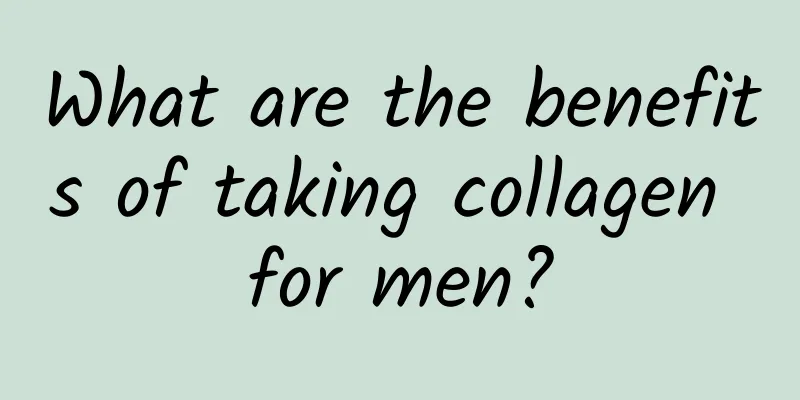 What are the benefits of taking collagen for men?
