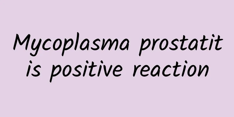 Mycoplasma prostatitis positive reaction