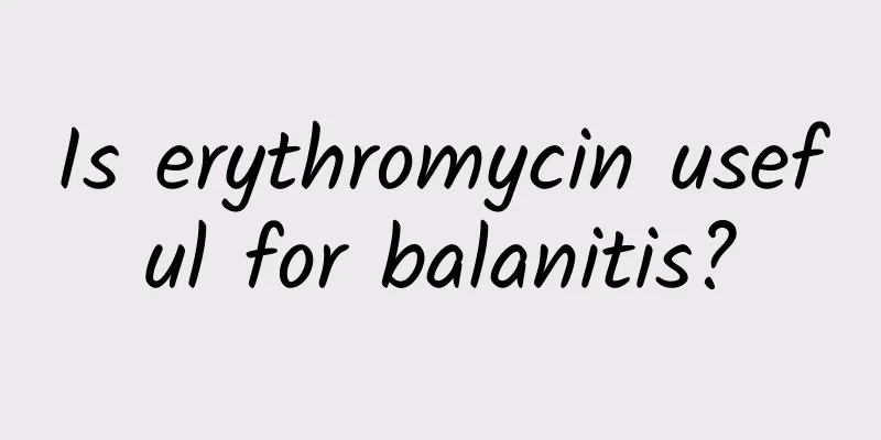 Is erythromycin useful for balanitis?
