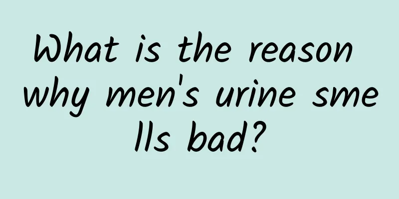 What is the reason why men's urine smells bad?