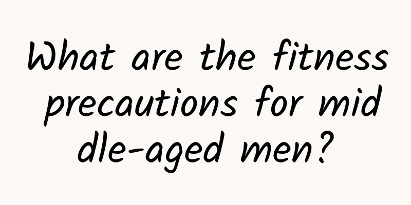 What are the fitness precautions for middle-aged men?