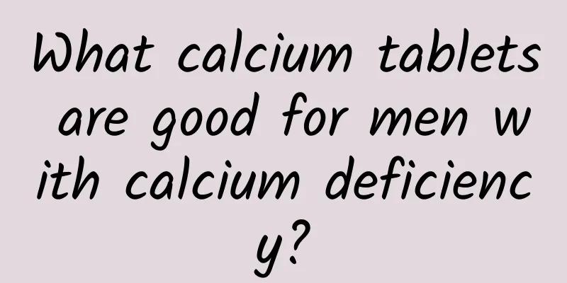 What calcium tablets are good for men with calcium deficiency?
