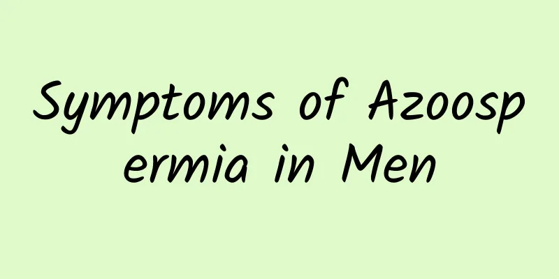 Symptoms of Azoospermia in Men