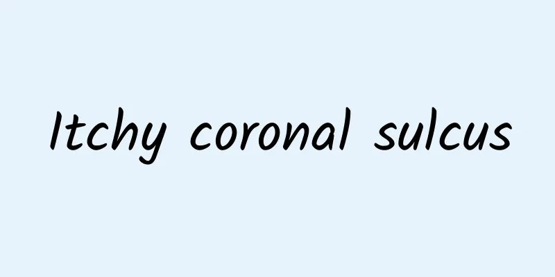Itchy coronal sulcus