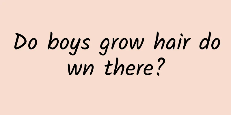 Do boys grow hair down there?