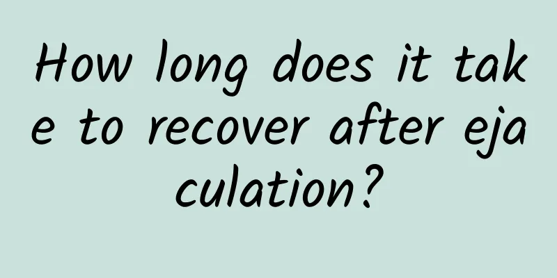 How long does it take to recover after ejaculation?