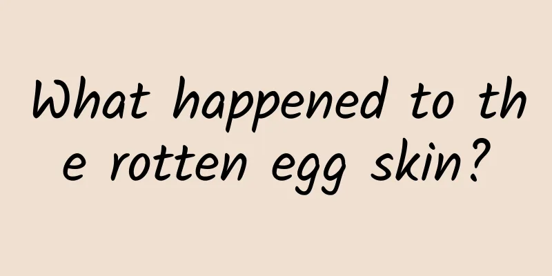 What happened to the rotten egg skin?