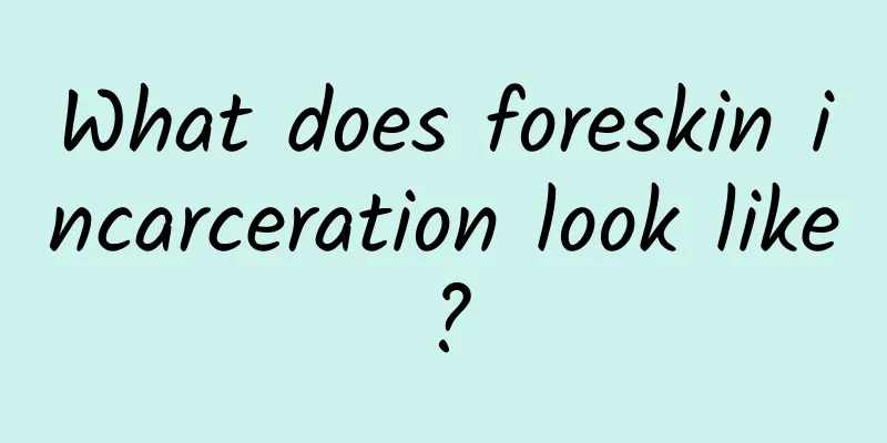 What does foreskin incarceration look like?