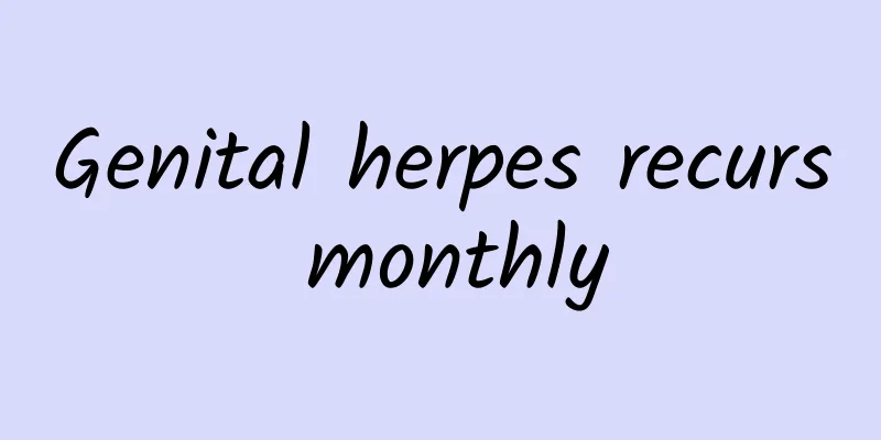 Genital herpes recurs monthly