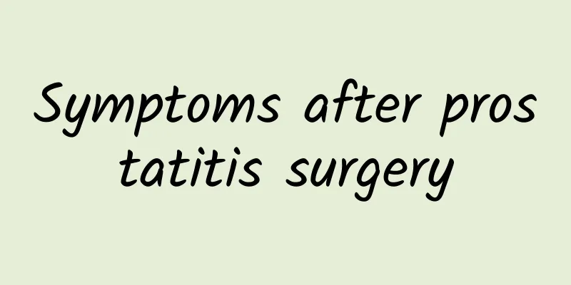 Symptoms after prostatitis surgery