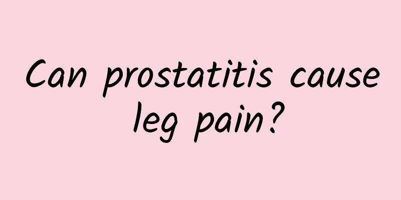 Can prostatitis cause leg pain?