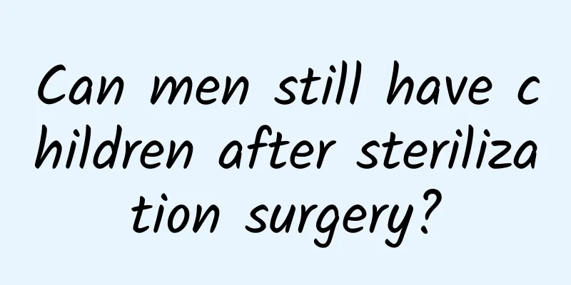 Can men still have children after sterilization surgery?