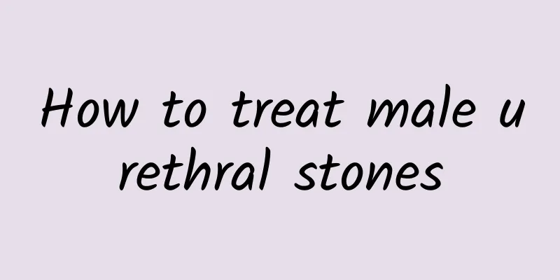 How to treat male urethral stones