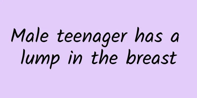 Male teenager has a lump in the breast