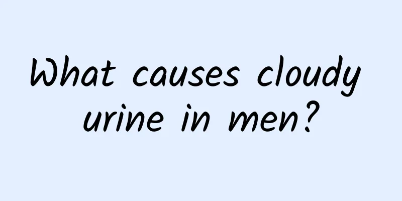 What causes cloudy urine in men?