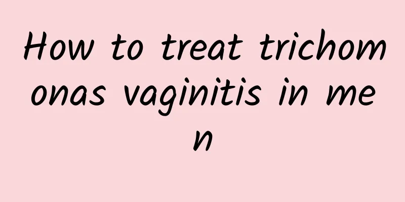 How to treat trichomonas vaginitis in men