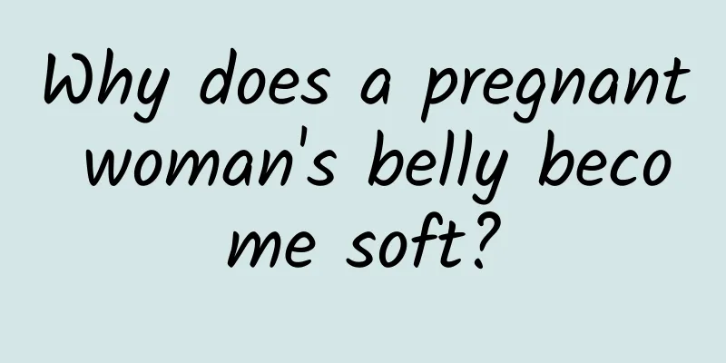 Why does a pregnant woman's belly become soft?