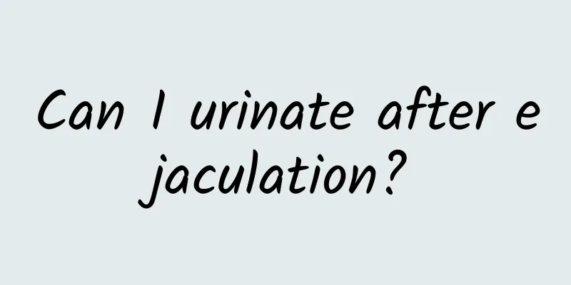 Can I urinate after ejaculation?