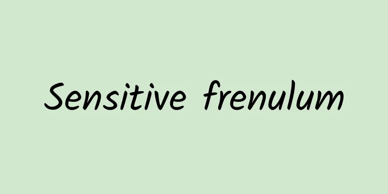 Sensitive frenulum