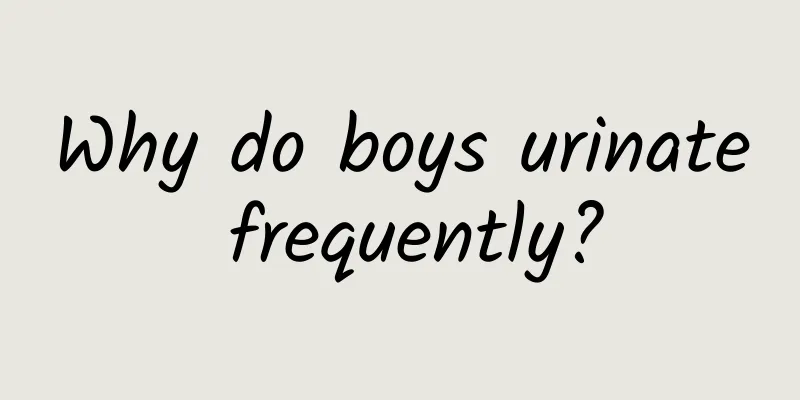 Why do boys urinate frequently?