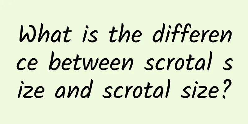 What is the difference between scrotal size and scrotal size?