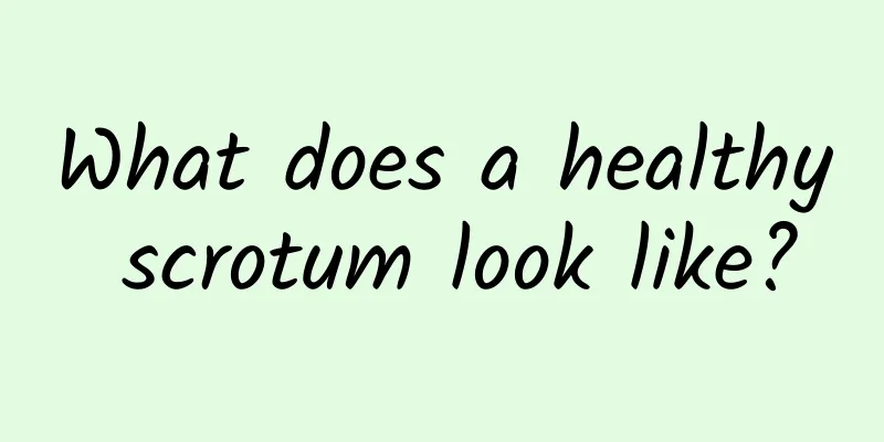 What does a healthy scrotum look like?