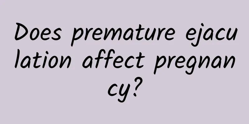 Does premature ejaculation affect pregnancy?