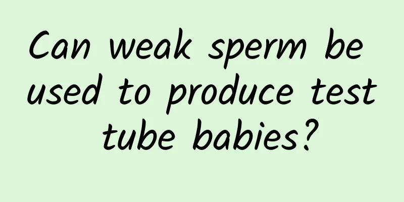 Can weak sperm be used to produce test tube babies?