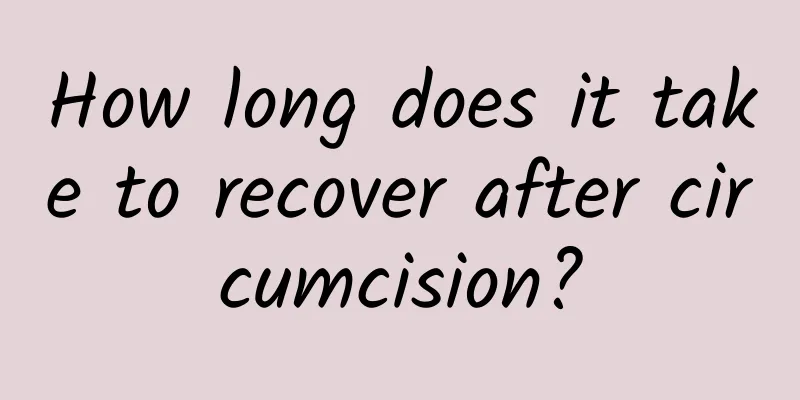 How long does it take to recover after circumcision?
