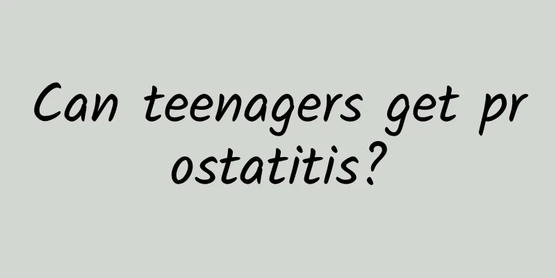 Can teenagers get prostatitis?